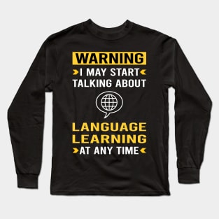 Warning Language Learning Long Sleeve T-Shirt